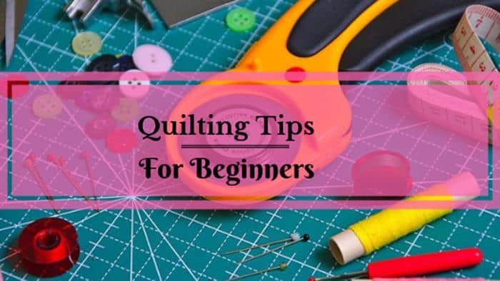 Quilting tips for beginners